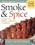 Smoke & Spice: Cooking with Smoke, the Real Way to Barbecue (Non) Smoke & Spice: Cooking with Smoke, the Real Way to Barbecue (Non)