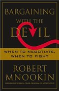 Bargaining with the Devil (text only) by R. Mnookin Bargaining with the Devil (text only) by R. Mnookin
