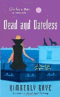 Dead and Dateless (Dead End Dating, Book 2) Dead and Dateless (Dead End Dating, Book 2)
