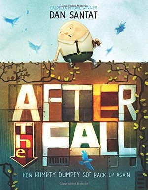 After the Fall (How Humpty Dumpty Got Back Up Again) After the Fall (How Humpty Dumpty Got Back Up Again)