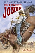 Adventurous Deeds of Deadwood Jones Adventurous Deeds of Deadwood Jones