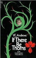 If There Be Thorns If There Be Thorns