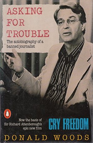 Asking For Trouble - The Autobiography Of A Banned Journalist Asking For Trouble - The Autobiography Of A Banned Journalist