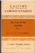 Acts of the Apostles Vol. I (Calvin's New Testament Commentaries), The Acts of the Apostles Vol. I (Calvin's New Testament Commentaries), The
