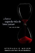 Breve Segunda Vida de Bree Tanner: Uma Historia De (Em Portugues do Brasil) Breve Segunda Vida de Bree Tanner: Uma Historia De (Em Portugues do Brasil)