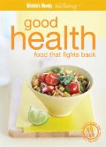 Good Health - Food That Fights Back ( " Australian Women's Weekly " Wellbeing) Good Health - Food That Fights Back ( " Australian Women's Weekly " Wellbeing)