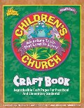 Children's Church Craft Book: Reproducible Craft Pages for Preschool and Elementary Students! (Noah's Park Children's Church) Children's Church Craft Book: Reproducible Craft Pages for Preschool and Elementary Students! (Noah's Park Children's Church)