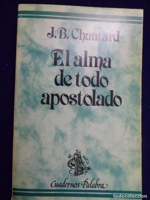 El alma de todo apostolado El alma de todo apostolado