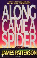 Along Came a Spider (Alex Cross, #1) Along Came a Spider (Alex Cross, #1)