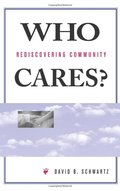 Who Cares?: Rediscovering Community Who Cares?: Rediscovering Community