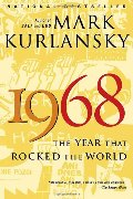 1968: The Year That Rocked the World 1968: The Year That Rocked the World