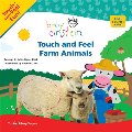 Baby Einstein: Touch and Feel Farm Animals (Touch-and-feel Book, A) Baby Einstein: Touch and Feel Farm Animals (Touch-and-feel Book, A)