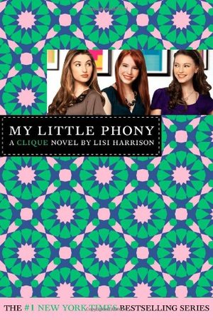 Clique #13: My Little Phony, The Clique #13: My Little Phony, The