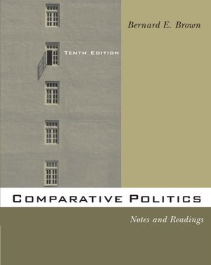 Comparative Politics: Notes and Readings Comparative Politics: Notes and Readings