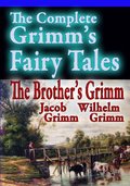 Complete Grimm's Fairy Tales, The Complete Grimm's Fairy Tales, The