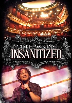 Tim Hawkins - Insanitized Tim Hawkins - Insanitized