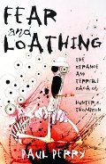 Fear and Loathing: The Strange and Terrible Saga of Hunter S. Thompson Fear and Loathing: The Strange and Terrible Saga of Hunter S. Thompson