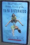Divine Secrets Of The Ya-Ya Sisterhood Divine Secrets Of The Ya-Ya Sisterhood