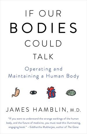 If Our Bodies Could Talk If Our Bodies Could Talk