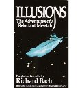 Illusions: The Adventures of a Reluctant Messiah Illusions: The Adventures of a Reluctant Messiah
