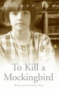 To Kill a Mockingbird To Kill a Mockingbird
