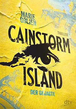 Cainstorm Island - Der Gejagte: Thriller Cainstorm Island - Der Gejagte: Thriller