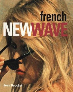 French New Wave, The French New Wave, The