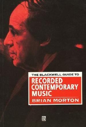 Blackwell Guide to Recorded Contemporary Music, The Blackwell Guide to Recorded Contemporary Music, The