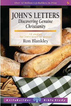 John's Letters: Genuine Christianity (Lifebuilder) John's Letters: Genuine Christianity (Lifebuilder)