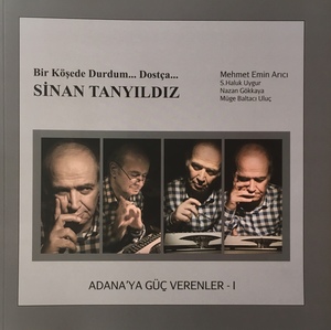 Adana'ya Güç Verenler I - Sinan Tanyıldız Adana'ya Güç Verenler I - Sinan Tanyıldız