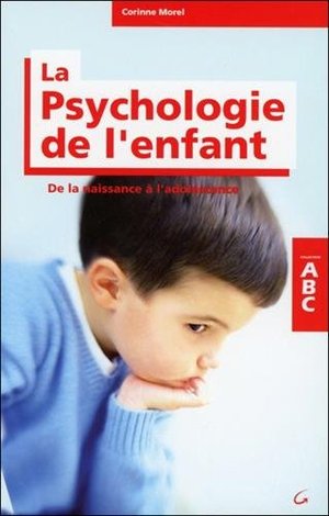 ABC de la psychologie de l'enfant ABC de la psychologie de l'enfant