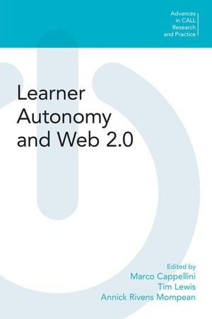 Learner Autonomy and Web 2. 0 Learner Autonomy and Web 2. 0