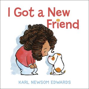 I Got a New Friend I Got a New Friend