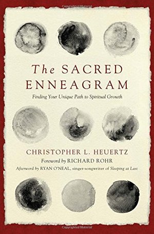 Sacred Enneagram: Finding Your Unique Path to Spiritual Growth, The Sacred Enneagram: Finding Your Unique Path to Spiritual Growth, The