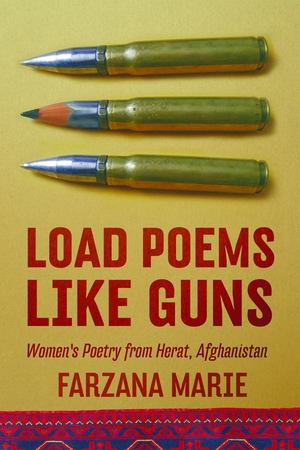 Load Poems Like Guns Load Poems Like Guns