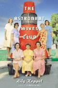 Astronaut Wives Club: A True Story, The Astronaut Wives Club: A True Story, The
