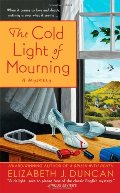 By Elizabeth J. Duncan The Cold Light of Mourning (Penny Brannigan Mystery, Book 1) (Reprint) By Elizabeth J. Duncan The Cold Light of Mourning (Penny Brannigan Mystery, Book 1) (Reprint)