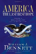 America: The Last Best Hope (Volume II): From a World at War to the Triumph of Freedom America: The Last Best Hope (Volume II): From a World at War to the Triumph of Freedom