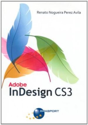 ADOBE INDESIGN CS3 ADOBE INDESIGN CS3