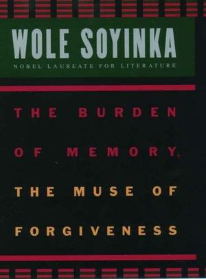 Burden of Memory, the Muse of Forgiveness, The Burden of Memory, the Muse of Forgiveness, The