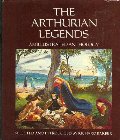 Arthurian Legends: An Illustrated Anthology, The Arthurian Legends: An Illustrated Anthology, The