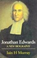 Jonathan Edwards: A New Biography - BIO EDW Jonathan Edwards: A New Biography - BIO EDW