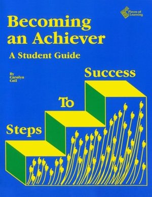 Becoming an Achiever: A Student Guide Becoming an Achiever: A Student Guide
