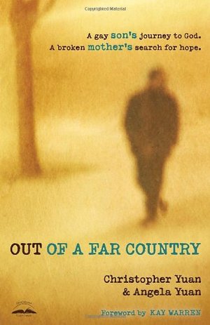 Out of a Far Country: A Gay Son's Journey to God. A Broken Mother's Search for Hope. Out of a Far Country: A Gay Son's Journey to God. A Broken Mother's Search for Hope.