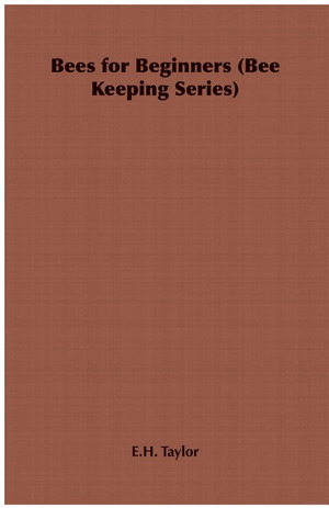Bees for Beginners (Bee Keeping Series) Bees for Beginners (Bee Keeping Series)