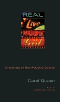 Real Live Nude Girl: Chronicles of Sex-Positive Culture Real Live Nude Girl: Chronicles of Sex-Positive Culture