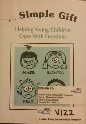 simple gift: Helping Young Children cope with Emotions, A simple gift: Helping Young Children cope with Emotions, A