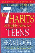 7 Habits of Highly Effective Teens, The 7 Habits of Highly Effective Teens, The
