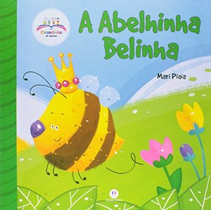 Abelhinha Belinha - Coleção Cirandinha Leitores (Em Portuguese do Brasil) Abelhinha Belinha - Coleção Cirandinha Leitores (Em Portuguese do Brasil)