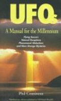 UFOs: A Manual for the Millennium UFOs: A Manual for the Millennium